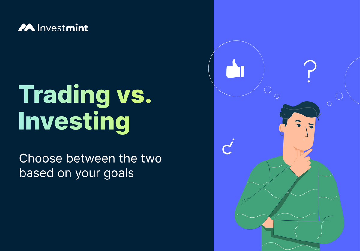 Difference Between Trading And Investing | Which One To Choose?