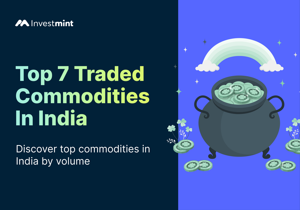 List Of Top Traded Commodities In India By Volume