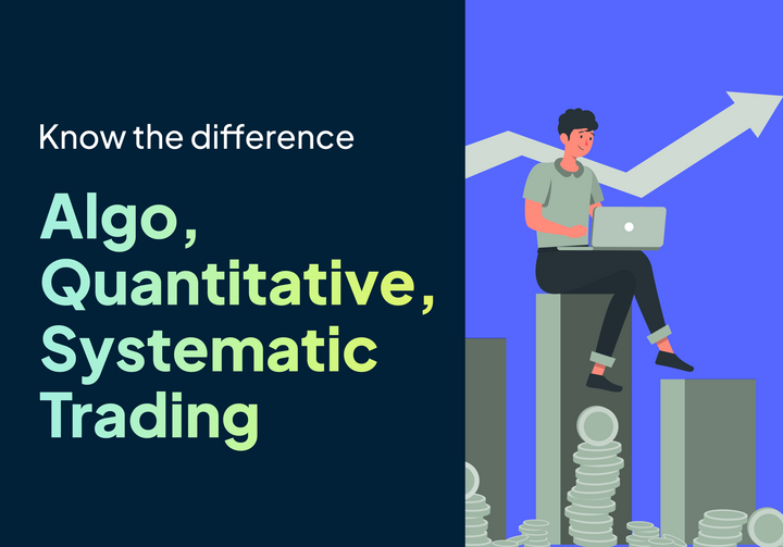 Understanding the Difference In Algo, Quantitative & Systematic Trading