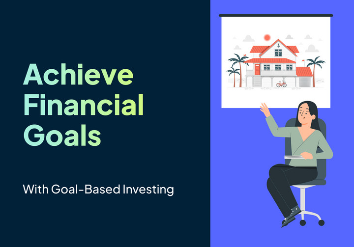 The Ultimate Guide to Goal-Based Investing- Achieve Your Financial Dreams