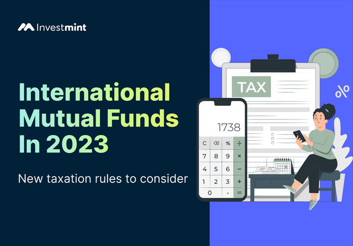 Should You Still Invest In International MFs Given The Changes In Taxation Rules In 2023?