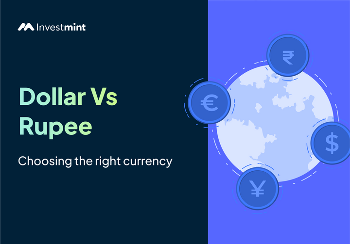 Dollar vs Rupee - Where To Invest?